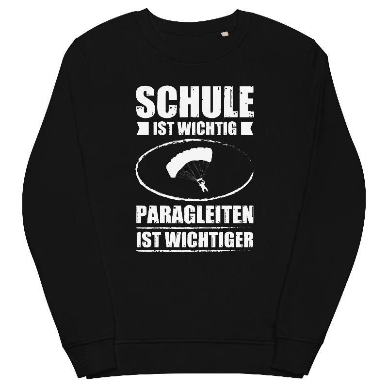 Stock Clearance Schule Ist Wichtig Paragleiten Ist Wichtiger - Unisex Premium Organic Sweatshirt Stock Clearance Schule Ist Wichtig Paragleiten Ist Wichtiger - Unisex Premium Organic Sweatshirt