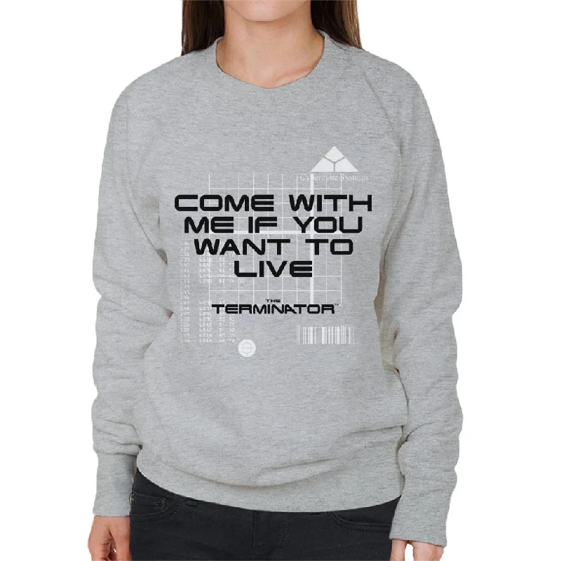 Closeout Sale Terminator Come With Me If You Want To Live Women's Sweatshirt