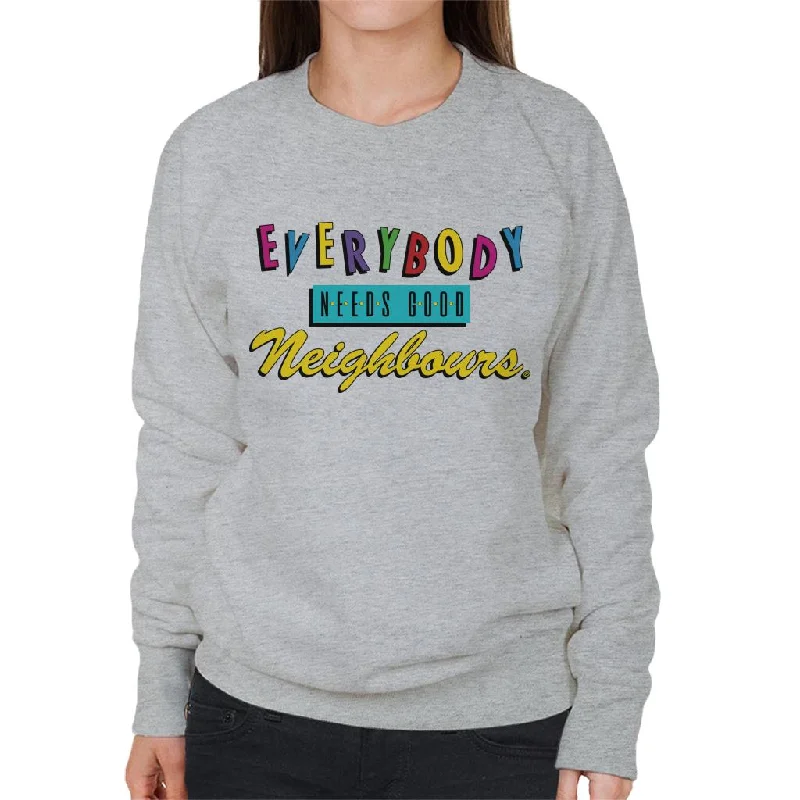 Must-Have Deals Neighbours Everybody Needs Good Theme Song Women's Sweatshirt