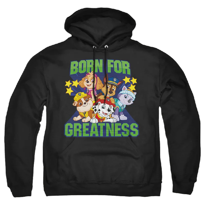 Early Access Paw Patrol Born For Greatness - Pullover Hoodie