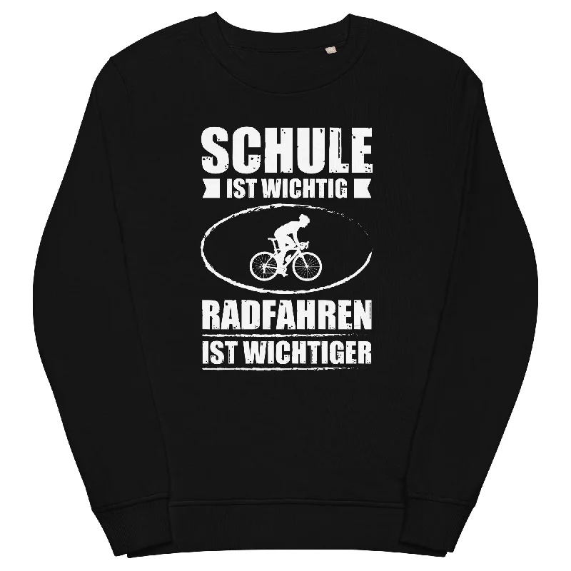Special Discount Schule Ist Wichtig Radfahren Ist Wichtiger - Unisex Premium Organic Sweatshirt Special Discount Schule Ist Wichtig Radfahren Ist Wichtiger - Unisex Premium Organic Sweatshirt