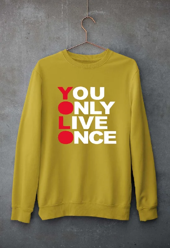 Don't Wait You Live Only Once(YOLO) Unisex Sweatshirt for Men/Women